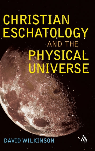 Christian Eschatology and the Physical Universe