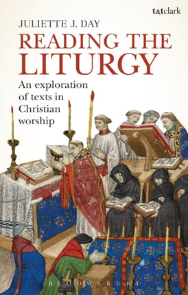 Reading the Liturgy An exploration of texts in Christian worship