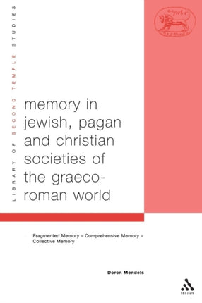Memory in Jewish Pagan and Christian Societies of