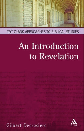 An Introduction to Revelation A Pathway to Interpretation T  T Clark Approaches to Biblical Studies
