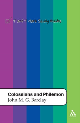 Colossians and Philemon T  T Clark Study Guides