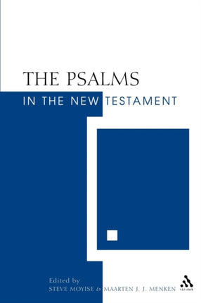 Psalms in the New Testament New Testament and the