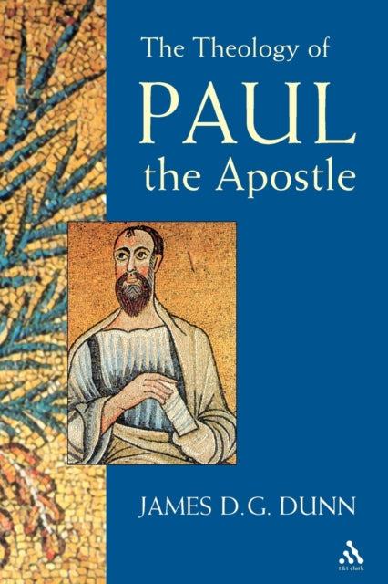 The Theology of Paul the Apostle