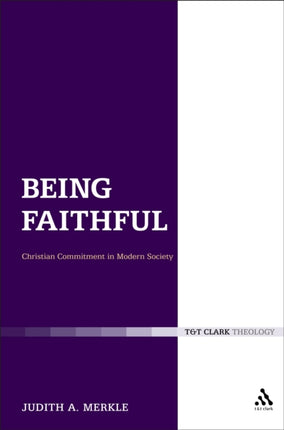 Being Faithful Christian Commitment in Modern