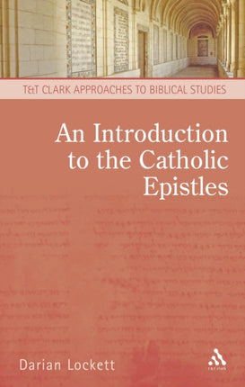 AnIntroduction to the Catholic Epistles by Lockett Darian  Author  ON Nov172011 Paperback