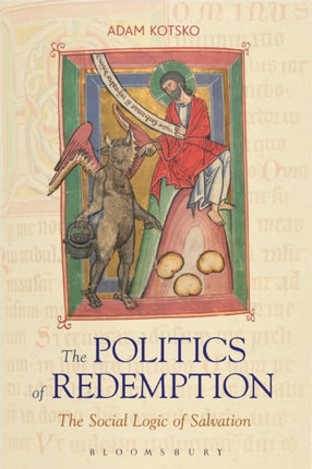 The Politics of Redemption The Social Logic of Salvation