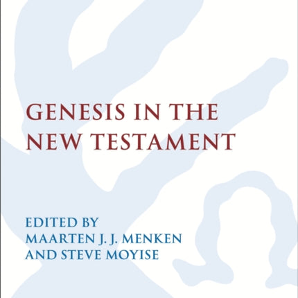 Genesis in the New Testament The Library of New Testament Studies