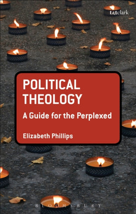 Political Theology A Guide for the Perplexed