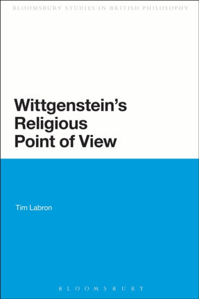 Wittgensteins Religious Point of View Continuum Studies in British Philosophy