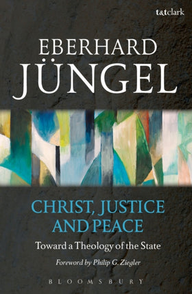 Christ Justice and Peace Toward a Theology of the State Criminal Practice Series