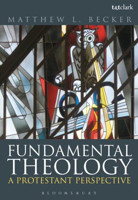 Fundamental Theology A Protestant Perspective