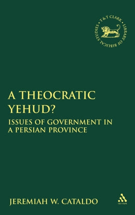 A Theocratic Yehud Issues of Government in a