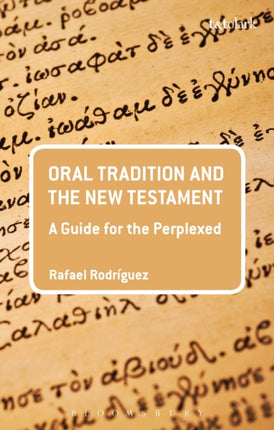 Oral Tradition and the New Testament A Guide for