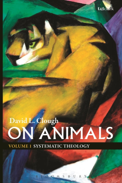 On Animals: Volume I: Systematic Theology