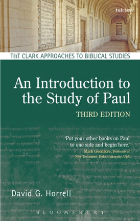 An Introduction to the Study of Paul TT Clark Approaches to Biblical Studies