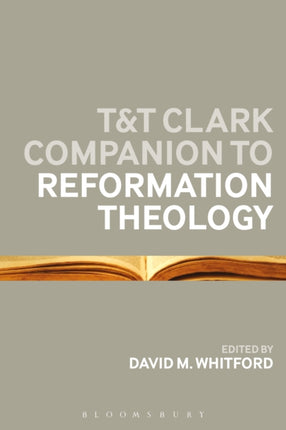 TT Clark Companion to Reformation Theology