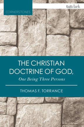 The Christian Doctrine of God, One Being Three Persons