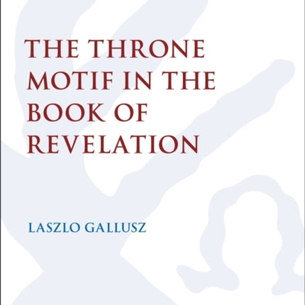 The  Throne Motif in the Book of Revelation