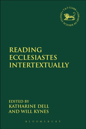 Reading Ecclesiastes Intertextually 587 The Library of Hebrew BibleOld Testament Studies