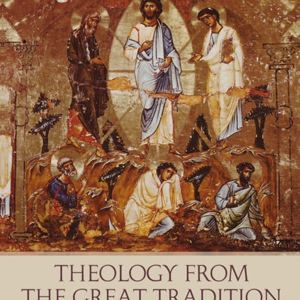 Theology from the Great Tradition