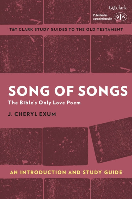 Song of Songs: An Introduction and Study Guide: The Bible’s Only Love Poem