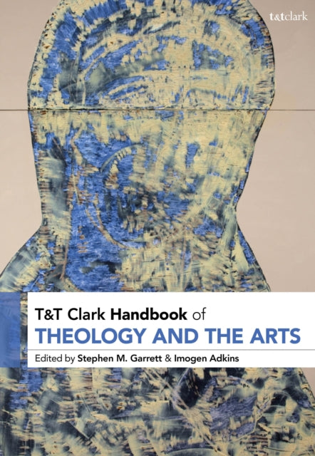 TT Clark Handbook of Theology and the Arts