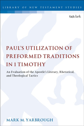 Pauls Utilization of Preformed Traditions in 1
