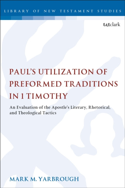 Pauls Utilization of Preformed Traditions in 1
