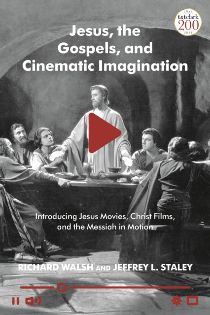 Jesus the Gospels and Cinematic Imagination
