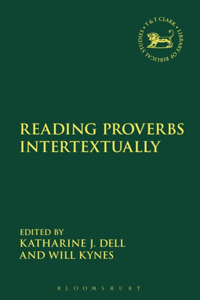 Reading Proverbs Intertextually The Library of Hebrew BibleOld Testament Studies