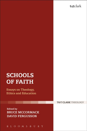 Schools of Faith Essays on Theology Ethics and