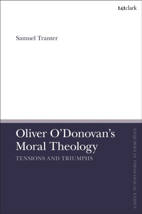 Oliver ODonovans Moral Theology