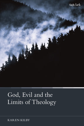 God Evil and the Limits of Theology