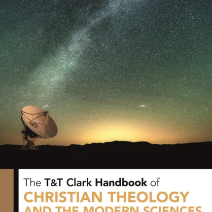 TT Clark Handbook of Christian Theology and the Modern Sciences