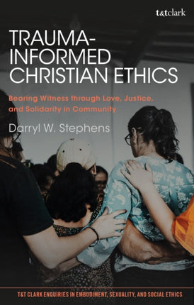 TraumaInformed Christian Ethics