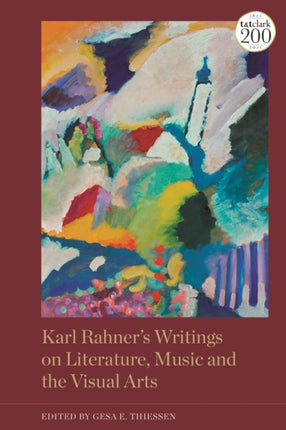 Karl Rahners Writings on Literature Music and the