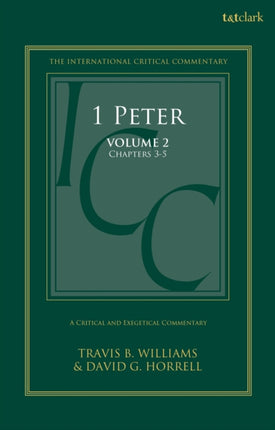 1 Peter: A Critical and Exegetical Commentary: Volume 2: Chapters 3-5