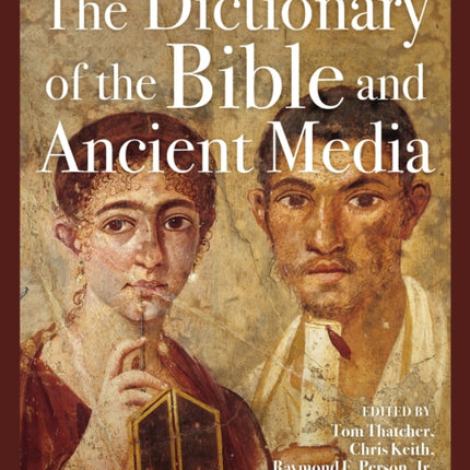 The Dictionary of the Bible and Ancient Media