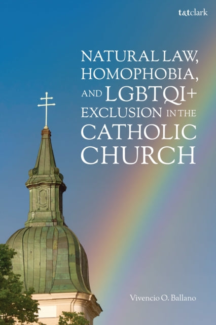 Natural Law Homophobia and Lgbtqi Exclusion in the Catholic Church