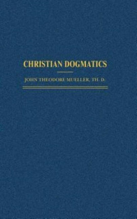 Christian Dogmatics Mueller