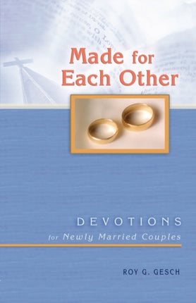 Made for Each Other: Devotions for Newly Married Couples