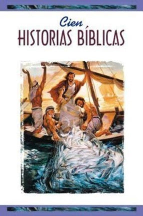 Cien Historias Biblicas One Hundred Bible Stories