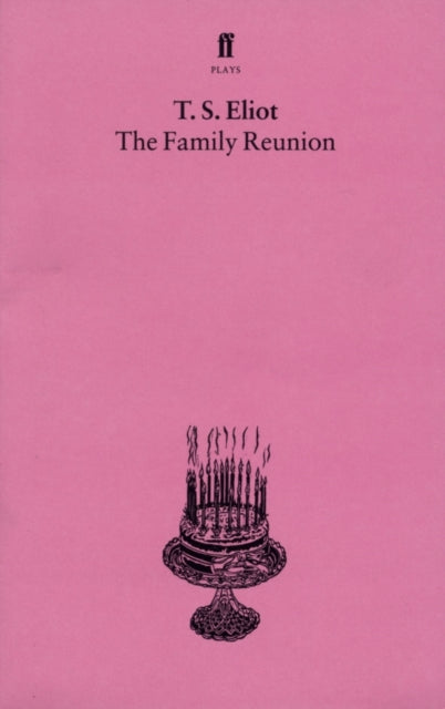 The Family Reunion: With an introduction and notes by Nevill Coghill