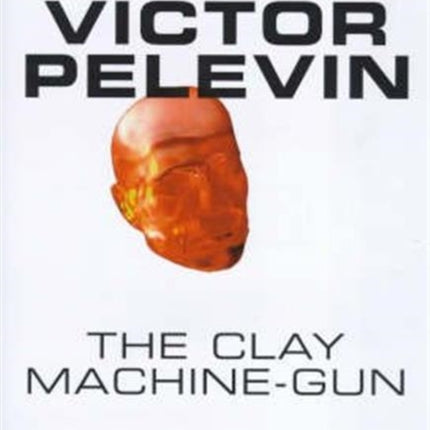 The Clay Machine-Gun