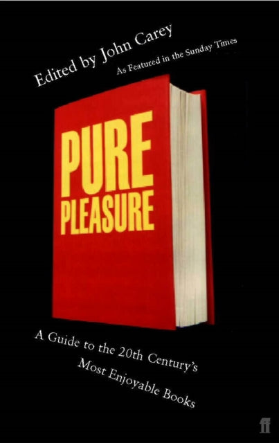 Pure Pleasure: A Guide to the 20th Century's Most Enjoyable Books