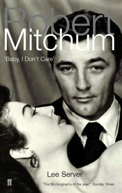 Robert Mitchum: Baby, I Don't Care