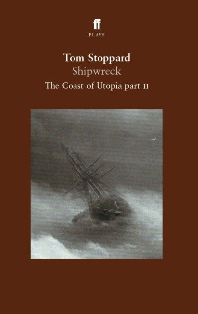 Shipwreck: The Coast of Utopia Play 2