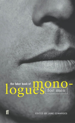 The Faber Book of Monologues Men