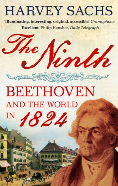 The Ninth: Beethoven and the World in 1824