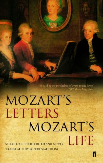 Mozart's Letters, Mozart's Life